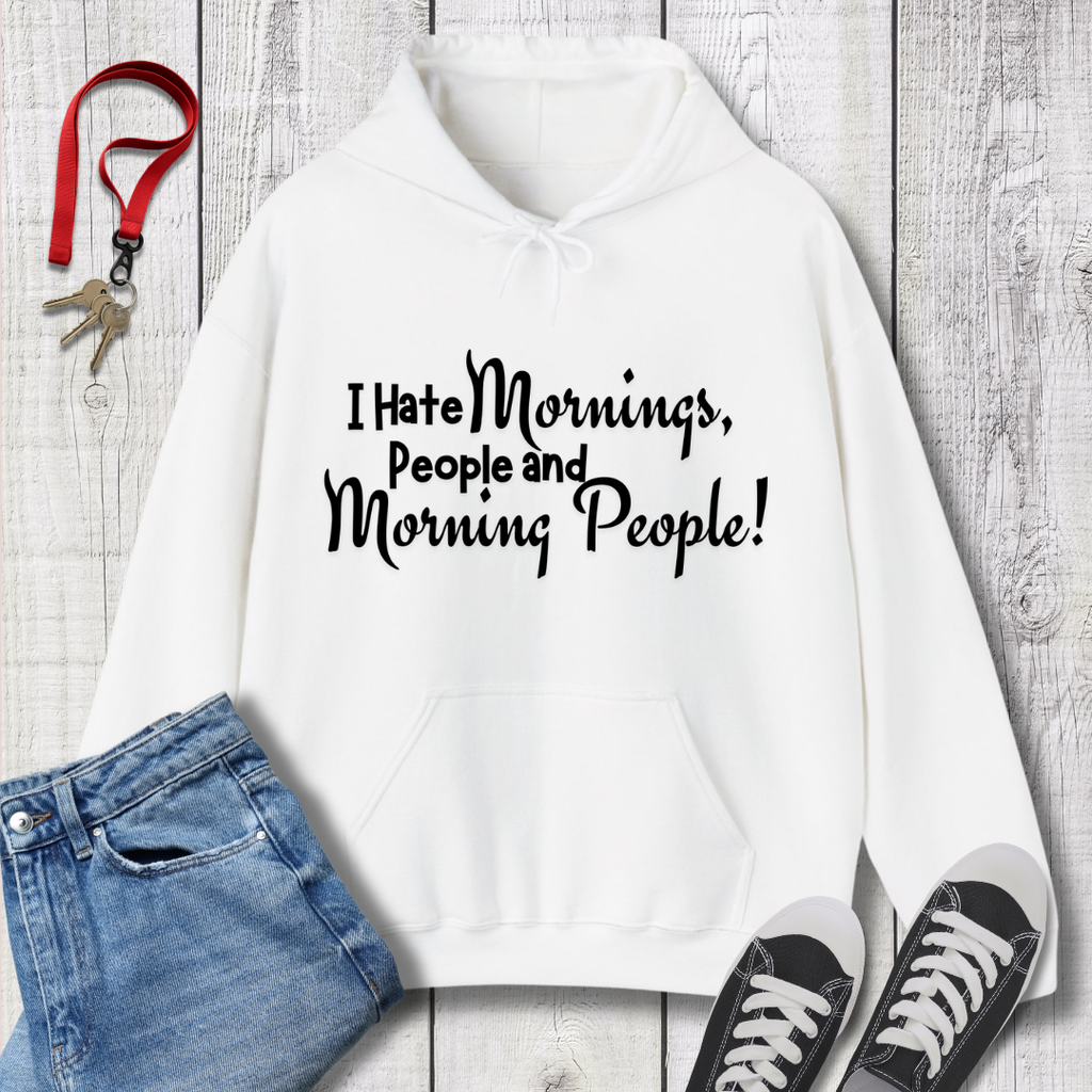 I Hate Mornings Hoodie