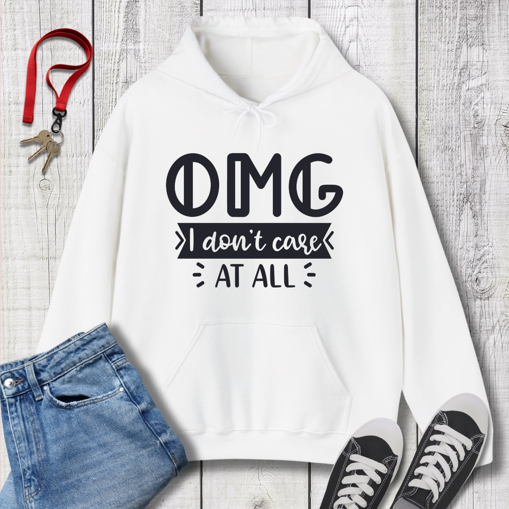 OMG I Don't Care  Hoodie