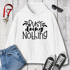 Busy Doing Nothing Hoodie