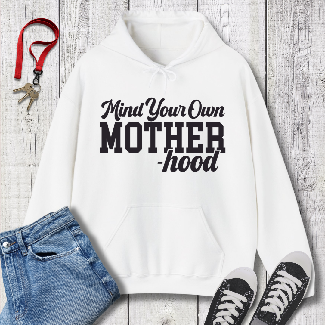 Mind Your Motherhood Hoodie