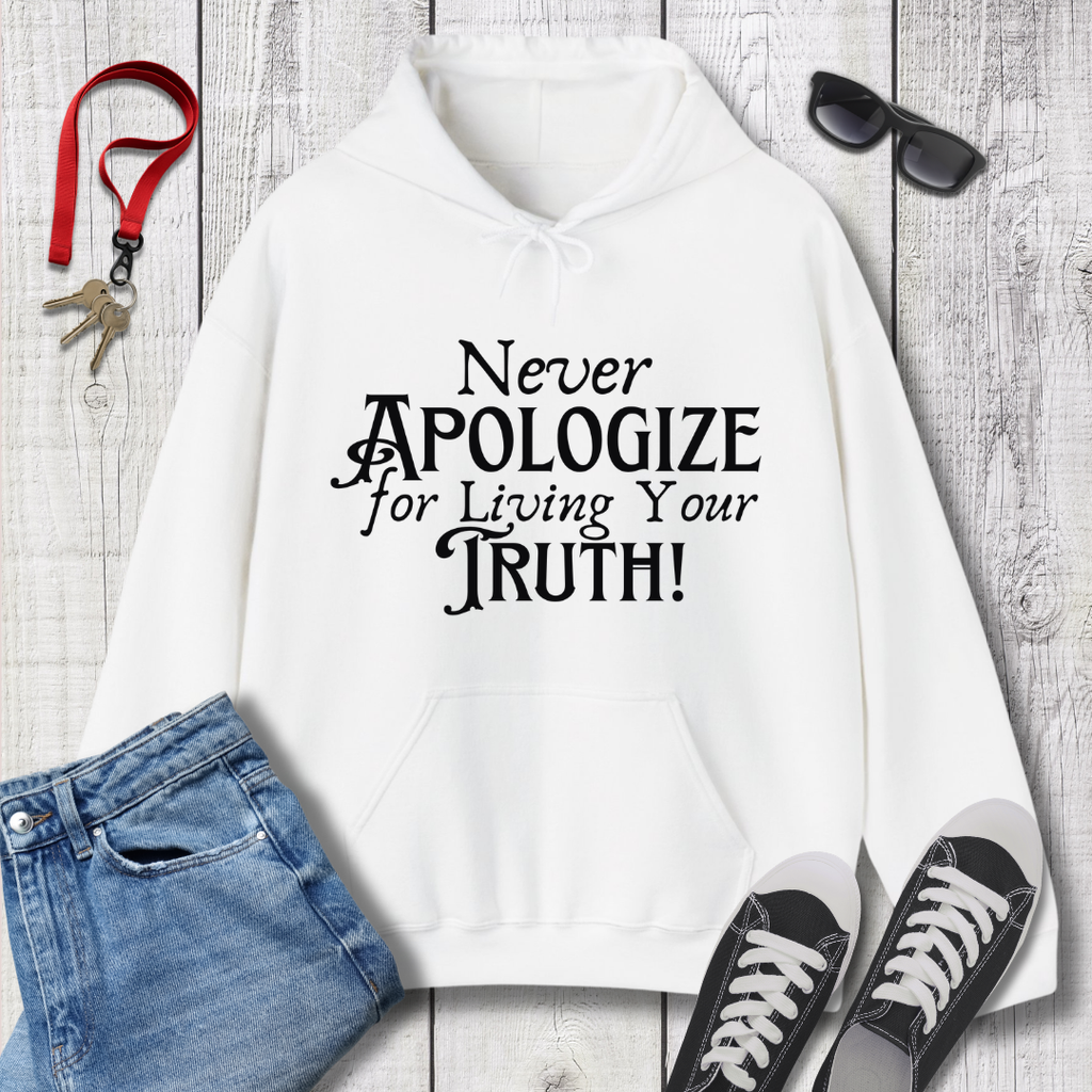 Never Apologize Hoodie