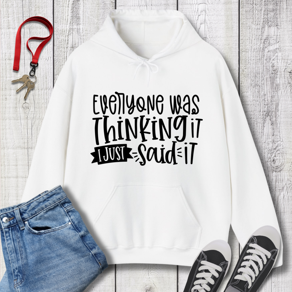Everyone was Thinking It Hoodie