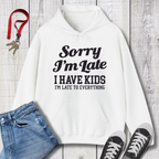 Sorry I'm Late Hoodie