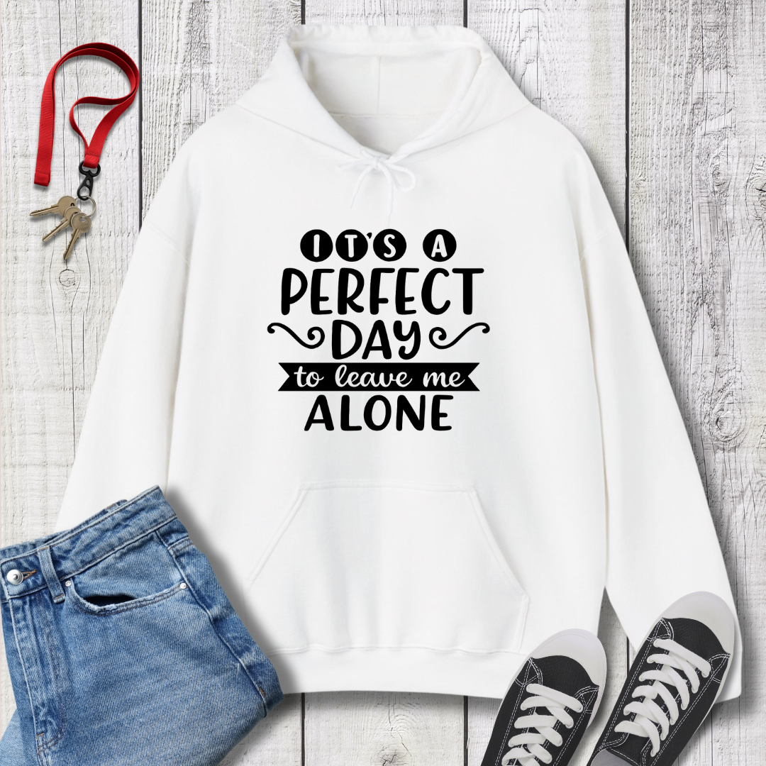 It's a Perfect Day Hoodie
