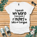 I Speak My Mind T-Shirt