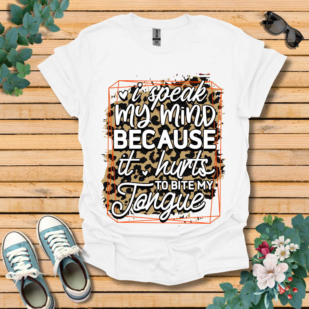 I'll Speak My Mind T-Shirt