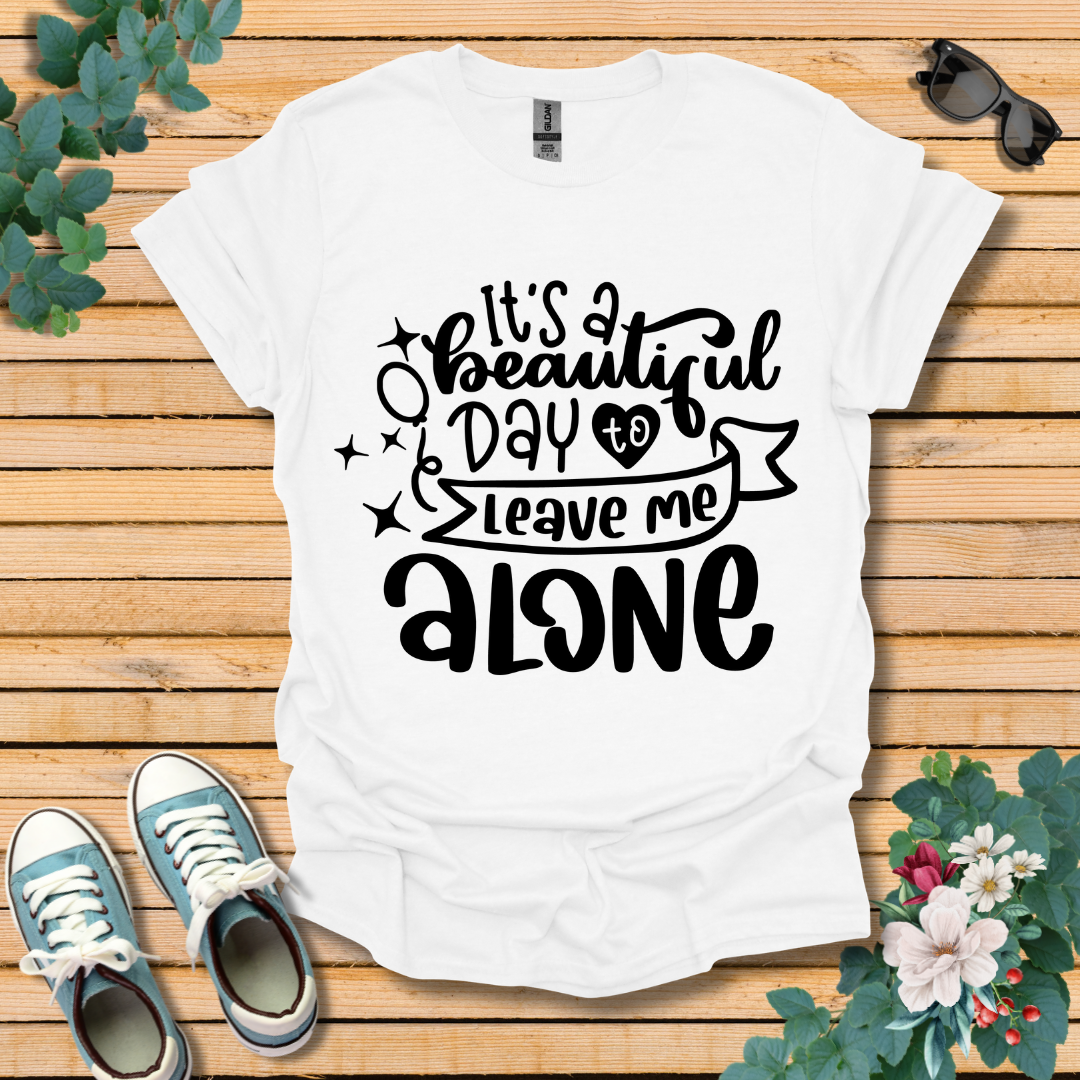 It's A Beautiful Day T-Shirt