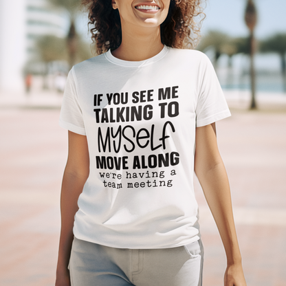 Talking to Myself T-Shirt