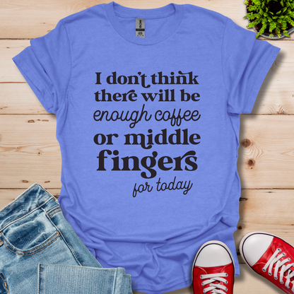 Coffee or Middle Finger T-Shirt